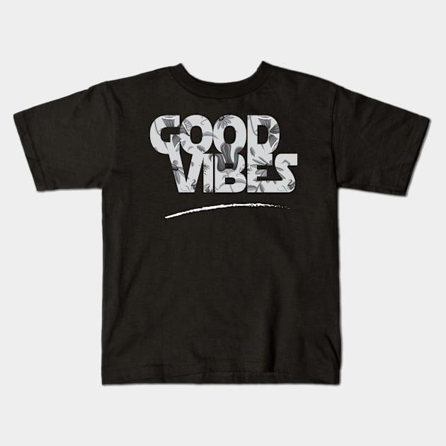 Good Vibes Kids T-Shirt by Dojaja